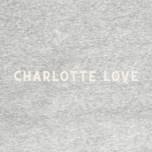 Charlotte Love T-Shirt